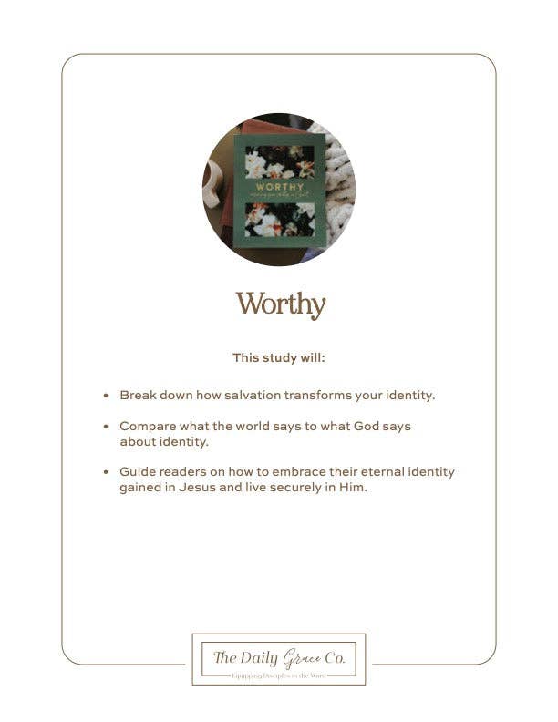 The Daily Grace Co - Worthy Bible Study